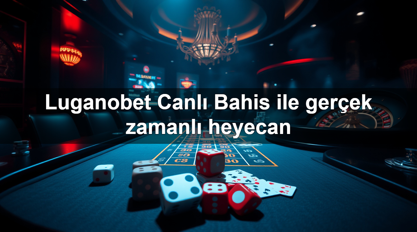 luganobet canl bahis ile ger ek zamanl heyecan 1783702336441