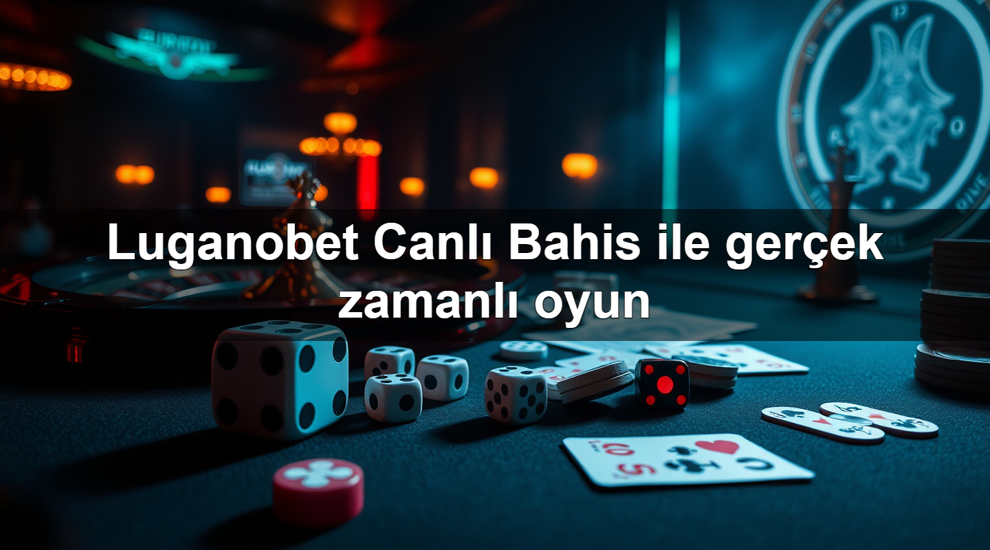luganobet canl bahis ile ger ek zamanl oyun 1783702129264
